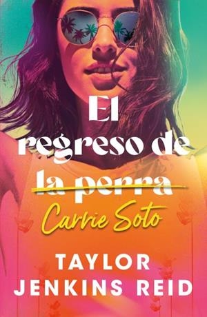 EL REGRESO DE CARRIE SOTO | 9791387595111 | JENKINS REID, TAYLOR | Llibreria Ombra | Llibreria online de Rubí, Barcelona | Comprar llibres en català i castellà online