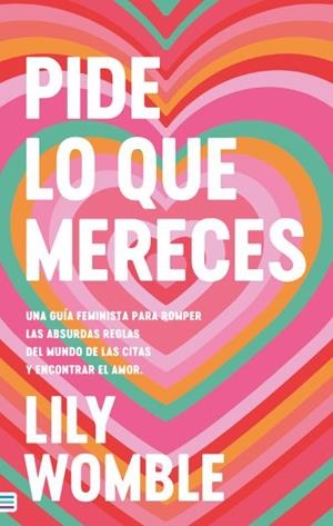 PIDE LO QUE MERECES: UNA GUÍA FEMINISTA PARA ROMPER LAS ABSURDAS REGLAS DEL MUND | 9788492917372 | WOMBLE, LILY | Llibreria Ombra | Llibreria online de Rubí, Barcelona | Comprar llibres en català i castellà online