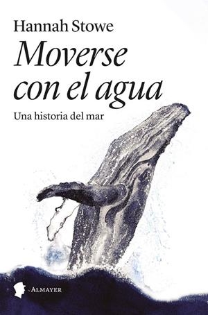 MOVERSE CON EL AGUA | 9788412891522 | STOWE, HANNAH | Llibreria Ombra | Llibreria online de Rubí, Barcelona | Comprar llibres en català i castellà online