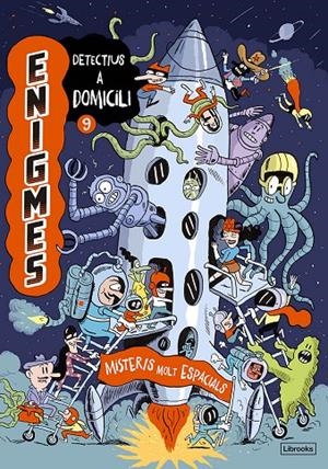 ENIGMES. DETECTIUS A DOMICILI 9. MISTERIS MOLT ESPACIALS | 9788412981414 | MARTIN, PAUL/MASSA, BAPTISTE | Llibreria Ombra | Llibreria online de Rubí, Barcelona | Comprar llibres en català i castellà online