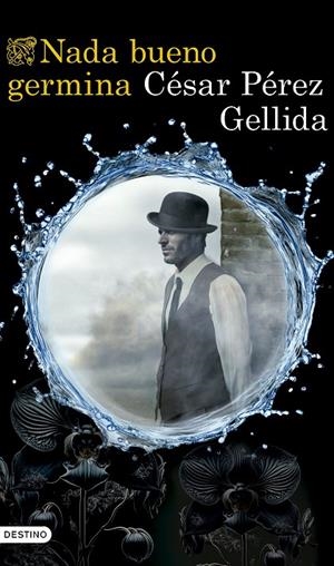 NADA BUENO GERMINA | 9788423367672 | PÉREZ GELLIDA, CÉSAR | Llibreria Ombra | Llibreria online de Rubí, Barcelona | Comprar llibres en català i castellà online