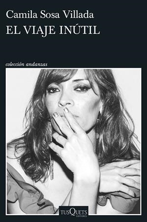 EL VIAJE INÚTIL | 9788411076319 | SOSA VILLADA, CAMILA | Llibreria Ombra | Llibreria online de Rubí, Barcelona | Comprar llibres en català i castellà online