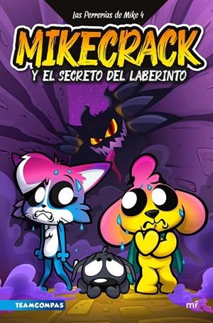 LAS PERRERÍAS DE MIKE 4. MIKECRACK Y EL SECRETO DEL LABERINTO | 9788427053519 | MIKECRACK | Llibreria Ombra | Llibreria online de Rubí, Barcelona | Comprar llibres en català i castellà online