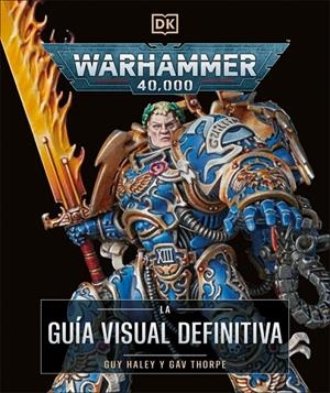 WARHAMMER 40.000. LA GUÍA VISUAL DEFINITIVA | 9780241736654 | DK | Llibreria Ombra | Llibreria online de Rubí, Barcelona | Comprar llibres en català i castellà online