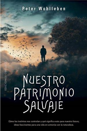 NUESTRO PATRIMONIO SALVAJE | 9788411722599 | WOHLLEBEN, PETER | Llibreria Ombra | Llibreria online de Rubí, Barcelona | Comprar llibres en català i castellà online
