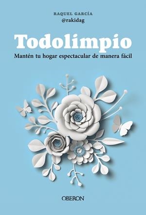 TODOLIMPIO | 9788441551503 | GARCÍA LLAMAS (@RAKIDAG), RAQUEL | Llibreria Ombra | Llibreria online de Rubí, Barcelona | Comprar llibres en català i castellà online