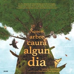 AQUEST ARBRE CAURÀ ALGUN DIA | 9788410469105 | BARNARD BOOTH, LESLIE/FIZER COLEMAN, STEPHANIE | Llibreria Ombra | Llibreria online de Rubí, Barcelona | Comprar llibres en català i castellà online
