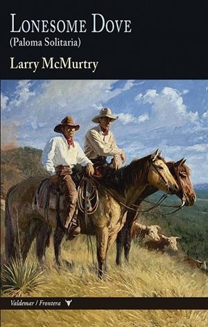 LONESOME DOVE | 9788477029359 | MCMURTRY, LARRY | Llibreria Ombra | Llibreria online de Rubí, Barcelona | Comprar llibres en català i castellà online
