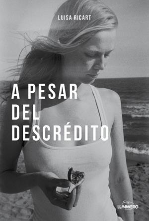 A PESAR DEL DESCRÉDITO | 9788410378803 | RICART, LUISA | Llibreria Ombra | Llibreria online de Rubí, Barcelona | Comprar llibres en català i castellà online