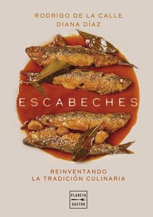 ESCABECHES | 9788408303503 | CALLE, RODRIGO DE LA/DÍAZ, DIANA | Llibreria Ombra | Llibreria online de Rubí, Barcelona | Comprar llibres en català i castellà online