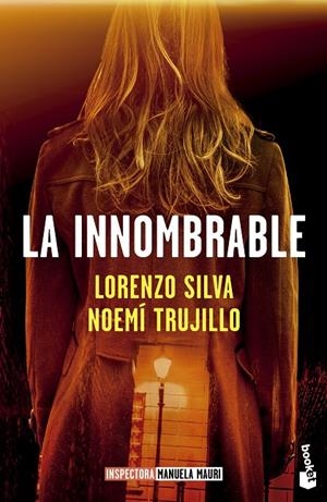 LA INNOMBRABLE (SERIE INSPECTORA MANUELA MAURI 3) | 9788423367665 | SILVA, LORENZO/TRUJILLO, NOEMÍ | Llibreria Ombra | Llibreria online de Rubí, Barcelona | Comprar llibres en català i castellà online