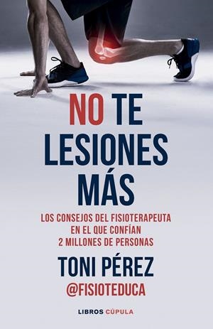 NO TE LESIONES MÁS | 9788448042882 | PÉREZ, TONI | Llibreria Ombra | Llibreria online de Rubí, Barcelona | Comprar llibres en català i castellà online