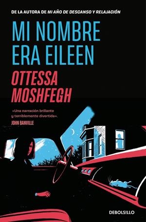 MI NOMBRE ERA EILEEN | 9788466375634 | MOSHFEGH, OTTESSA | Llibreria Ombra | Llibreria online de Rubí, Barcelona | Comprar llibres en català i castellà online