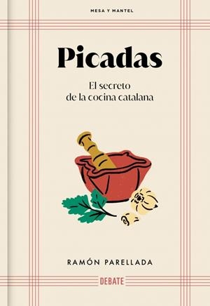 PICADAS (MESA Y MANTEL) | 9788410214095 | PARELLADA, RAMON | Llibreria Ombra | Llibreria online de Rubí, Barcelona | Comprar llibres en català i castellà online