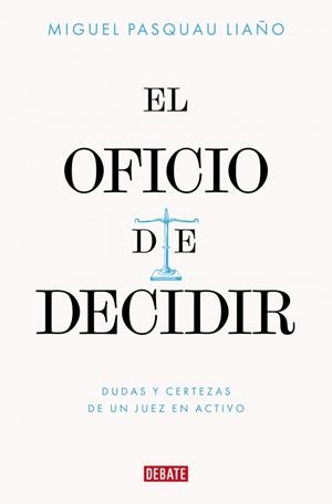 EL OFICIO DE DECIDIR | 9788410433779 | PASQUAU LIAÑO, MIGUEL | Llibreria Ombra | Llibreria online de Rubí, Barcelona | Comprar llibres en català i castellà online