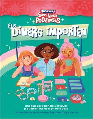 ELS DINERS IMPORTEN (SOM NOIES PODEROSES) | 9780241752883 | VON TOBEL, ALEXA/ANNIE, SHAPIRO | Llibreria Ombra | Llibreria online de Rubí, Barcelona | Comprar llibres en català i castellà online