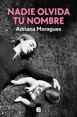 NADIE OLVIDA TU NOMBRE | 9788466680165 | MORAGUES, ADRIANA | Llibreria Ombra | Llibreria online de Rubí, Barcelona | Comprar llibres en català i castellà online