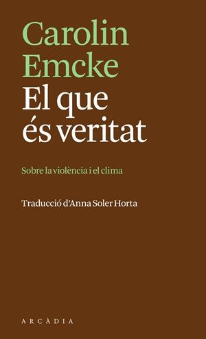 EL QUE ÉS VERITAT | 9788412876666 | EMCKE, CAROLIN | Llibreria Ombra | Llibreria online de Rubí, Barcelona | Comprar llibres en català i castellà online