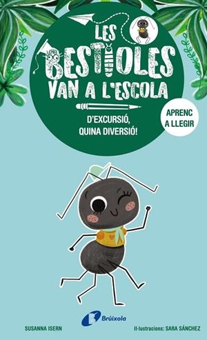 LES BESTIOLES VAN A L'ESCOLA, 4. D'EXCURSIÓ, QUINA DIVERSIÓ! | 9788413494371 | ISERN, SUSANNA | Llibreria Ombra | Llibreria online de Rubí, Barcelona | Comprar llibres en català i castellà online