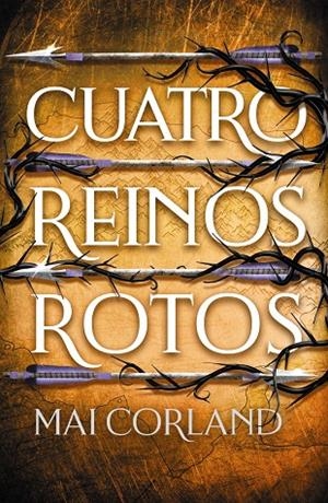 CUATRO REINOS ROTOS | 9788419988591 | CORLAND, MAI | Llibreria Ombra | Llibreria online de Rubí, Barcelona | Comprar llibres en català i castellà online