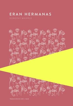 ERAN HERMANAS | 9789992076934 | WHIPPLE, DOROTHY | Llibreria Ombra | Llibreria online de Rubí, Barcelona | Comprar llibres en català i castellà online