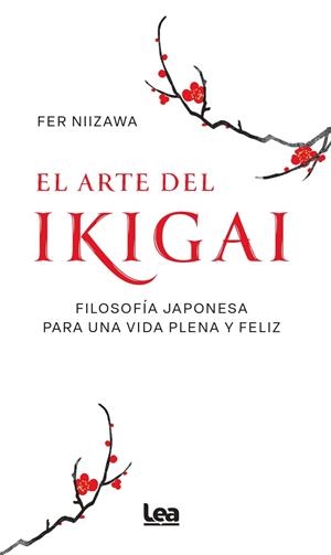 EL ARTE DEL IKIGAI | 9788410528109 | FER NIIZAWA | Llibreria Ombra | Llibreria online de Rubí, Barcelona | Comprar llibres en català i castellà online