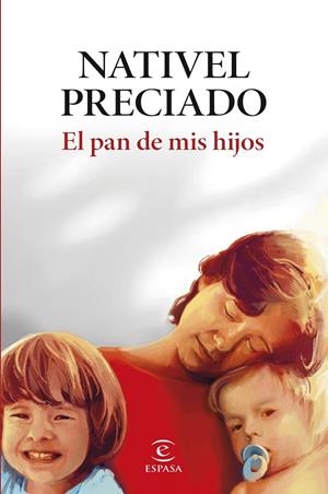 EL PAN DE MIS HIJOS | 9788467076813 | PRECIADO, NATIVEL | Llibreria Ombra | Llibreria online de Rubí, Barcelona | Comprar llibres en català i castellà online