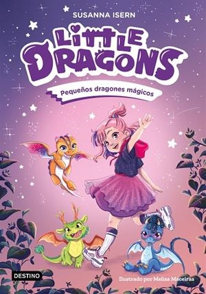 LITTLE DRAGONS 1. PEQUEÑOS DRAGONES MÁGICOS | 9788408303596 | ISERN, SUSANNA | Llibreria Ombra | Llibreria online de Rubí, Barcelona | Comprar llibres en català i castellà online