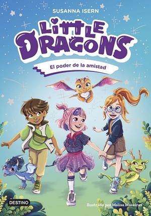 LITTLE DRAGONS 2. EL PODER DE LA AMISTAD | 9788408303824 | ISERN, SUSANNA | Llibreria Ombra | Llibreria online de Rubí, Barcelona | Comprar llibres en català i castellà online