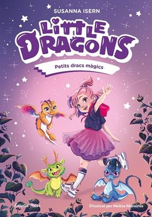 LITTLE DRAGONS 1. PETITS DRACS MÀGICS | 9791387519742 | ISERN, SUSANNA | Llibreria Ombra | Llibreria online de Rubí, Barcelona | Comprar llibres en català i castellà online
