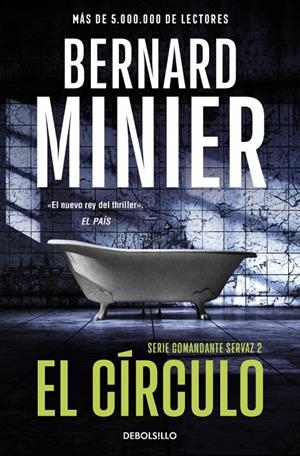 EL CÍRCULO (COMANDANTE SERVAZ 2) | 9788466379236 | MINIER, BERNARD | Llibreria Ombra | Llibreria online de Rubí, Barcelona | Comprar llibres en català i castellà online