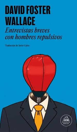 ENTREVISTAS BREVES CON HOMBRES REPULSIVOS | 9788439745495 | WALLACE, DAVID FOSTER | Llibreria Ombra | Llibreria online de Rubí, Barcelona | Comprar llibres en català i castellà online