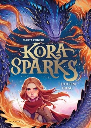 KORA SPARKS 1 - I L'ÚLTIM DRAC | 9788410269668 | CONEJO SÁNCHEZ-ESCALONILLA, MARTA | Llibreria Ombra | Llibreria online de Rubí, Barcelona | Comprar llibres en català i castellà online