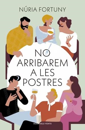 NO ARRIBAREM A LES POSTRES | 9788410256811 | FORTUNY, NÚRIA | Llibreria Ombra | Llibreria online de Rubí, Barcelona | Comprar llibres en català i castellà online