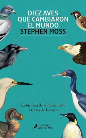 DIEZ AVES QUE CAMBIARON EL MUNDO | 9788410340831 | MOSS, STEPHEN | Llibreria Ombra | Llibreria online de Rubí, Barcelona | Comprar llibres en català i castellà online
