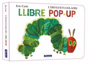 L'ERUGUETA GOLAFRE. EL LLIBRE POP-UP (COL·LECCIÓ ERIC CARLE) | 9788448869625 | CARLE, ERIC | Llibreria Ombra | Llibreria online de Rubí, Barcelona | Comprar llibres en català i castellà online