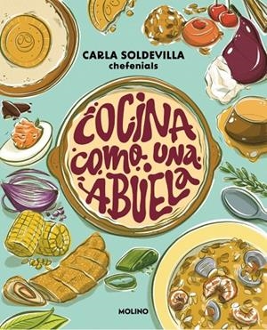 COCINA COMO UNA ABUELA | 9788427248434 | SOLDEVILLA (@CHEFENIALS), CARLA | Llibreria Ombra | Llibreria online de Rubí, Barcelona | Comprar llibres en català i castellà online