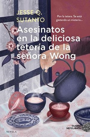 ASESINATOS EN LA DELICIOSA TETERÍA DE LA SEÑORA WONG | 9788419834683 | SUTANTO, JESSE Q | Llibreria Ombra | Llibreria online de Rubí, Barcelona | Comprar llibres en català i castellà online