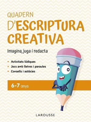 QUADERN D'ESCRIPTURA CREATIVA 6-7 ANYS | 9791387520137 | CIUDAD REAL NÚÑEZ, GINÉS/TORAL OLIVARES, ANTONIA | Llibreria Ombra | Llibreria online de Rubí, Barcelona | Comprar llibres en català i castellà online
