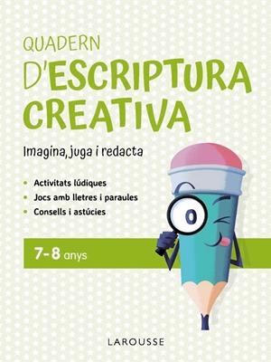 QUADERN D'ESCRIPTURA CREATIVA 7-8 ANYS | 9791387520144 | CIUDAD REAL NÚÑEZ, GINÉS/TORAL OLIVARES, ANTONIA | Llibreria Ombra | Llibreria online de Rubí, Barcelona | Comprar llibres en català i castellà online