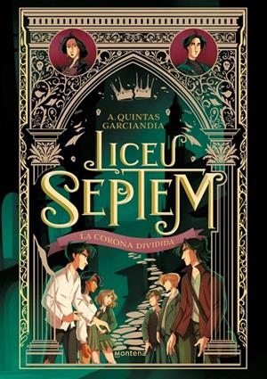 LICEU SEPTEM 3 - LA CORONA DIVIDIDA | 9788410298064 | QUINTAS GARCIANDIA, A. | Llibreria Ombra | Llibreria online de Rubí, Barcelona | Comprar llibres en català i castellà online