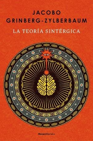 LA TEORÍA SINTÉRGICA | 9788410442986 | GRINBERG-ZYLBERBAUM, JACOBO | Llibreria Ombra | Llibreria online de Rubí, Barcelona | Comprar llibres en català i castellà online