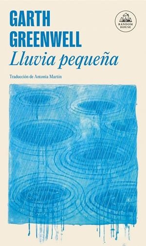 LLUVIA PEQUEÑA | 9788439744825 | GREENWELL, GARTH | Llibreria Ombra | Llibreria online de Rubí, Barcelona | Comprar llibres en català i castellà online
