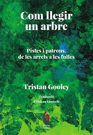 COM LLEGIR UN ARBRE | 9788412980615 | TRISTAN, GOOLEY | Llibreria Ombra | Llibreria online de Rubí, Barcelona | Comprar llibres en català i castellà online