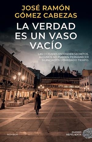 LA VERDAD ES UN VASO VACÍO | 9788419834751 | GÓMEZ CABEZAS, JOSÉ RAMÓN | Llibreria Ombra | Llibreria online de Rubí, Barcelona | Comprar llibres en català i castellà online