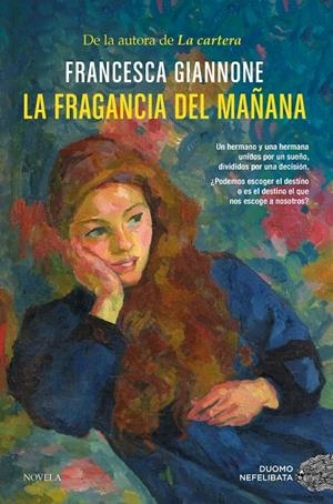 LA FRAGANCIA DEL MAÑANA | 9788410346468 | GIANNONE, FRANCESCA | Llibreria Ombra | Llibreria online de Rubí, Barcelona | Comprar llibres en català i castellà online