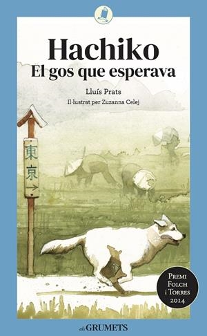 HACHIKO. EL GOS QUE ESPERAVA | 9788424675820 | PRATS MARTÍNEZ, LLUÍS | Llibreria Ombra | Llibreria online de Rubí, Barcelona | Comprar llibres en català i castellà online