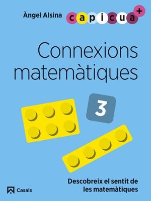 CONNEXIONS MATEMÀTIQUES 3. CAPICUA 5 ANYS | 9788421880012 | ALSINA PASTELLS, ÀNGEL | Llibreria Ombra | Llibreria online de Rubí, Barcelona | Comprar llibres en català i castellà online