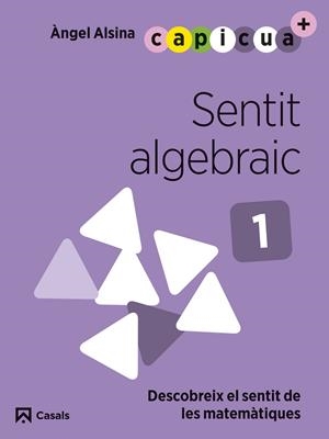 SENTIT ALGEBRAIC 1. CAPICUA 3 ANYS | 9788421879870 | ALSINA PASTELLS, ÀNGEL | Llibreria Ombra | Llibreria online de Rubí, Barcelona | Comprar llibres en català i castellà online