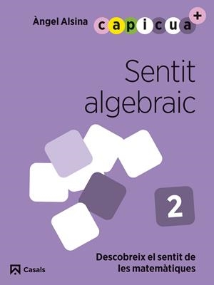 SENTIT ALGEBRAIC 2. CAPICUA 4 ANYS | 9788421879931 | ALSINA PASTELLS, ÀNGEL | Llibreria Ombra | Llibreria online de Rubí, Barcelona | Comprar llibres en català i castellà online